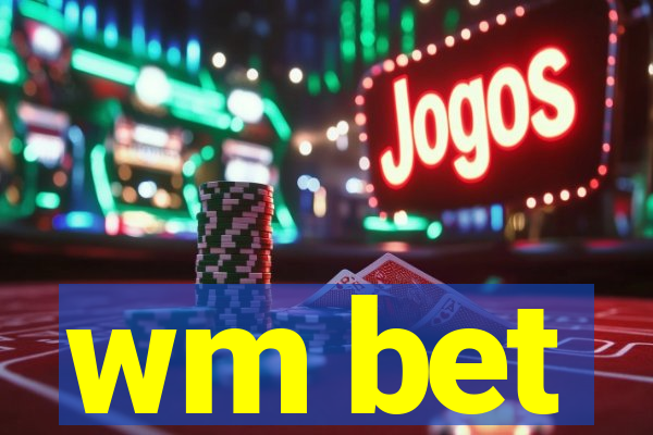 wm bet